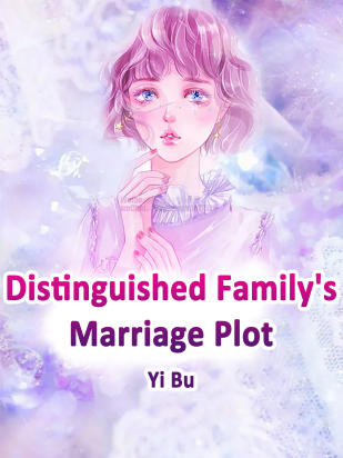 Distinguished Family's Marriage Plot